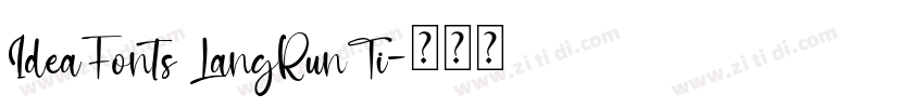 IdeaFonts LangRunTi字体转换